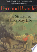 Civilization and Capitalism, 15th-18th Century, Vol. I book cover